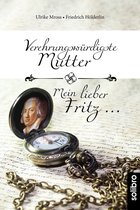 MonoLit 2 - Verehrungswürdigste Mutter - Mein lieber Fritz …