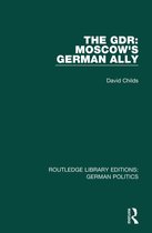 Routledge Library Editions: German Politics - The GDR (RLE: German Politics)