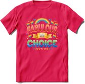 Fabulous By Choice | Pride T-Shirt | Grappig LHBTIQ+ / LGBTQ / Gay / Homo / Lesbi Cadeau Shirt | Dames - Heren - Unisex | Tshirt Kleding Kado | - Roze - XXL