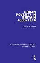 Routledge Library Editions: Urban History - Urban Poverty in Britain 1830-1914