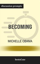 Summary: "Becoming" by Michelle Obama Discussion Prompts