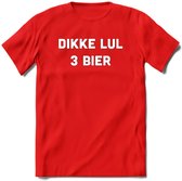 Dikke Lul 3 Bier T-Shirt | Unisex Kleding | Dames - Heren Feest shirt | Drank | Grappig Verjaardag Cadeau tekst | - Rood - XL