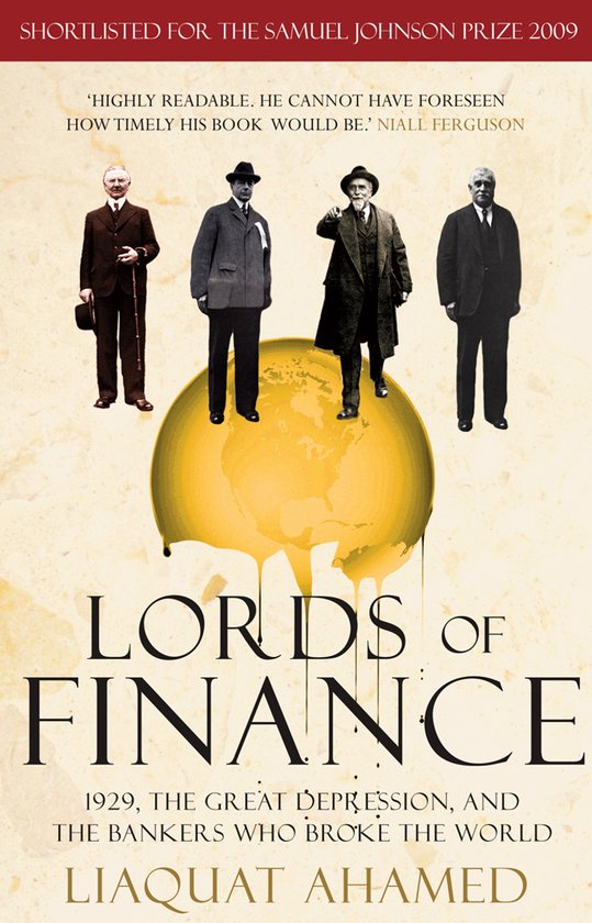Boekcover: vier mannen in pak met hoed staan op een gouden wereldbol. "Lords of Finance 1929, The Great Depression, and the Bankers Who Broke the World"