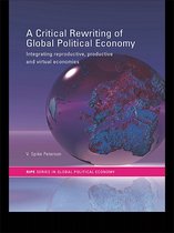 RIPE Series in Global Political Economy -  A Critical Rewriting of Global Political Economy