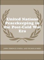 Cass Series on Peacekeeping - United Nations Peacekeeping in the Post-Cold War Era