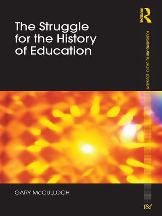 The Struggle for the History of Education - cover