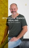 Trance Healing 3 - Intuitives Trance Healing