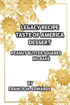 Legacy Recipe Dessert Taste of America No Bake Peanut Butter Squares