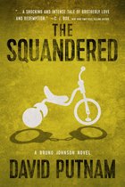 A Bruno Johnson Thriller 3 - The Squandered