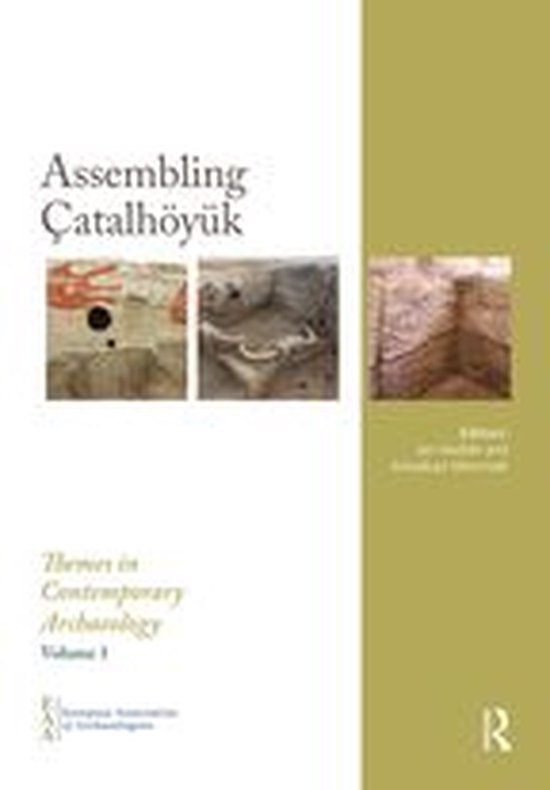 Themes in Contemporary Archaeology - Assembling Çatalhöyü ... - cover