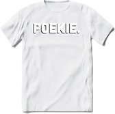 Poekie - Valentijn T-Shirt | Grappig Valentijnsdag Cadeautje voor Hem en Haar | Dames - Heren - Unisex | Kleding Cadeau | - Wit - M