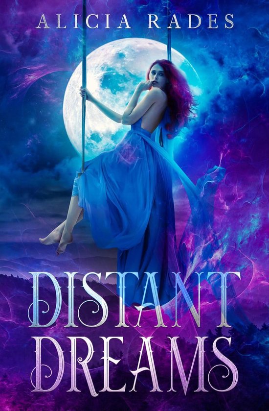 Distant Dreams 1 Distant Dreams (ebook), Alicia Rades 9780997486230