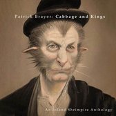 Patrick Brayer - Cabbage And Kings: An Inland Shrimpere Anthology (CD)