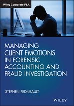 Wiley Corporate F&A - Managing Client Emotions in Forensic Accounting and Fraud Investigation