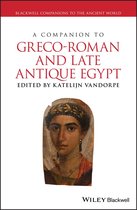 Blackwell Companions to the Ancient World - A Companion to Greco-Roman and Late Antique Egypt