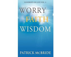 Worry Faith Wisdom (Sundrops on Life