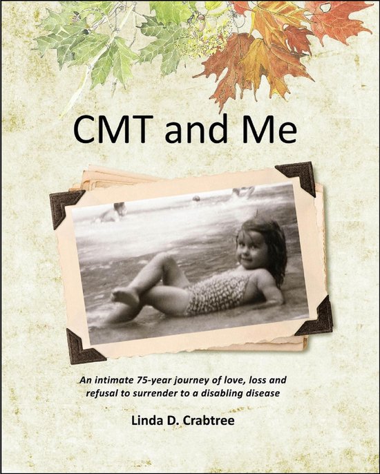CMT and Me: An Intimate 75-year Journey of Love, Loss and Re ... - cover