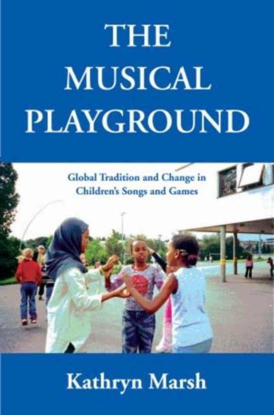 ISBN The Musical Playground ( Global Tradition and Change in Children's Songs and Games ), Anglais, Couverture rigide