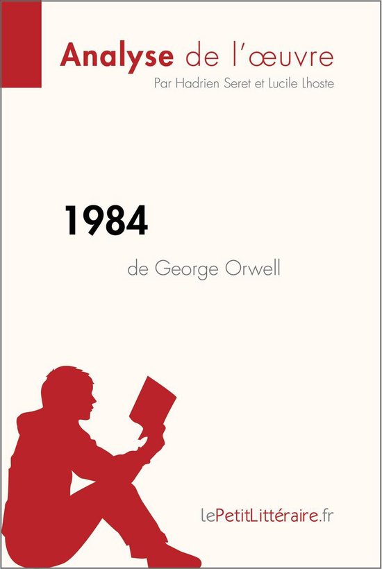 Fiche de lecture - 1984 de George Orwell (Analyse de l'oeuvre)