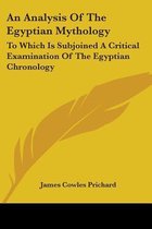 An Analysis of the Egyptian Mythology