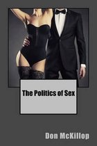 The Politics of Sex
