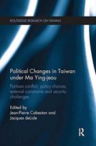 Routledge Research on Taiwan Series- Political Changes in Taiwan Under Ma Ying-jeou