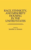 Race, Ethnicity, and Minority Housing in the United States