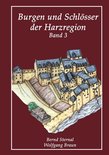 Burgen und Schlösser der Harzregion 3 - Burgen und Schlösser der Harzregion