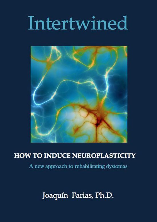 Intertwined. How to induce neuroplasticity. - cover