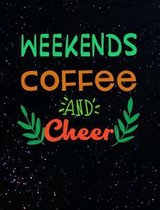 Weekends Coffee And Cheer