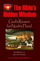 The Bible's Hidden Wisdom: God's Reason for Noah's Flood