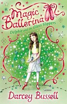 Magic Ballerina 4 - Delphie and the Glass Slippers (Magic Ballerina, Book 4)
