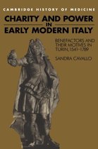 Cambridge Studies in the History of Medicine- Charity and Power in Early Modern Italy