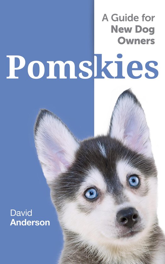 POMSKIES: A Guide for the New Dog Owner - cover