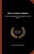 How to Listen to Music