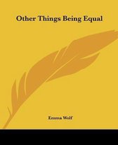 Other Things Being Equal