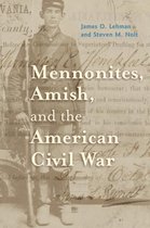 Mennonites, Amish, and the American Civil War