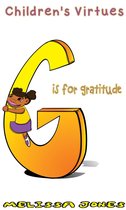 Children's Virtues - Children's Virtues: G is for Gratitude