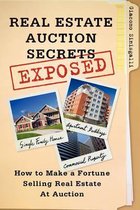 Real Estate Auction Secrets Exposed