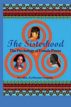The Sisterhood / Psychology of Female Power Part III