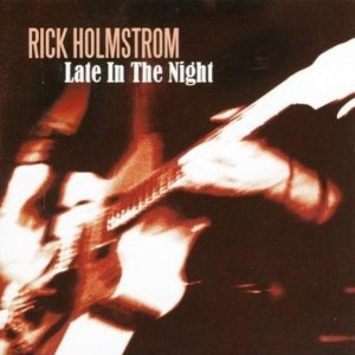 Rick Holmstrom - Late In The Night (CD)
