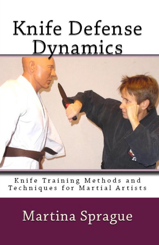 Knife Training Methods and Techniques for Martial Artists 7 Knife