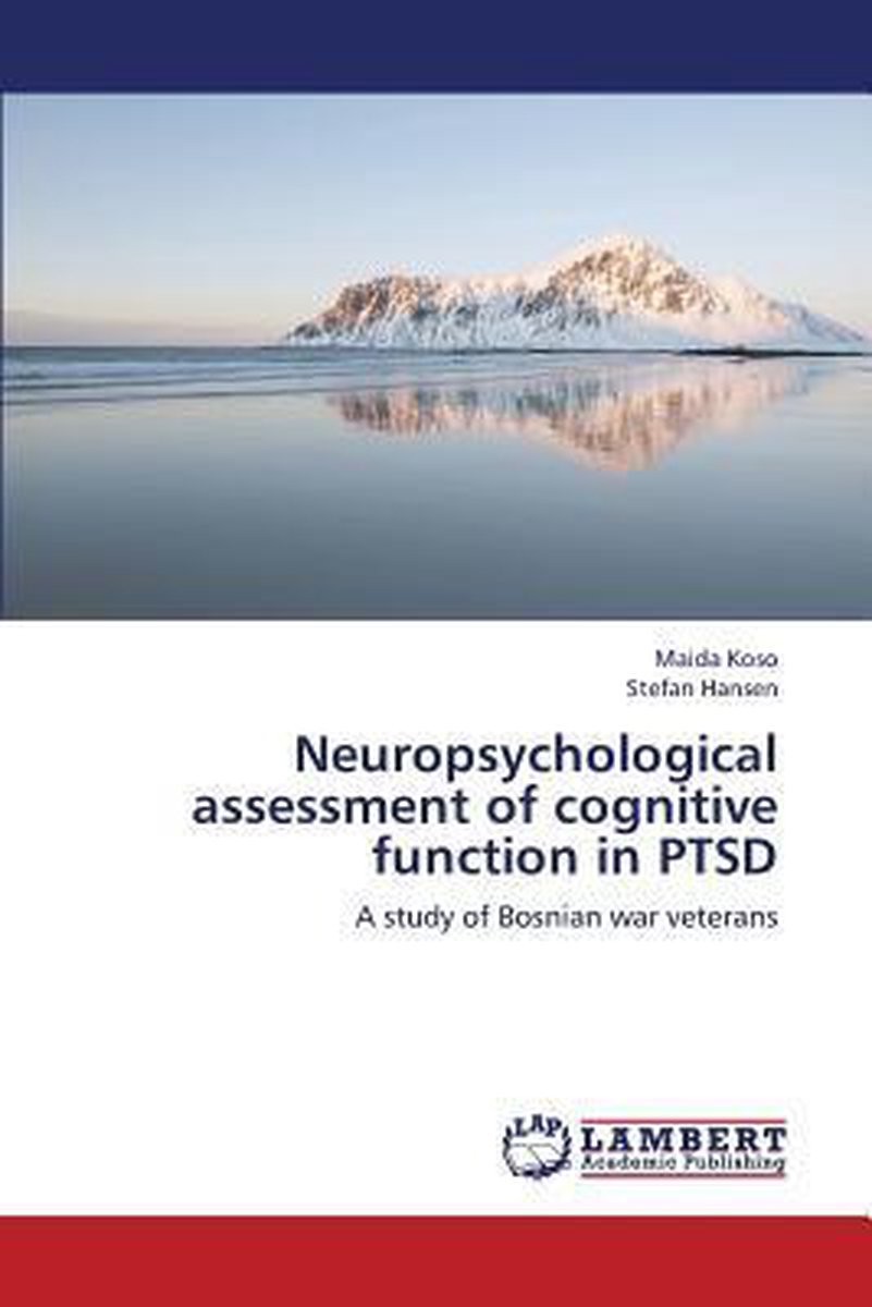 Neuropsychological Assessment of Cognitive Function in Ptsd op Prijzenvolger.com