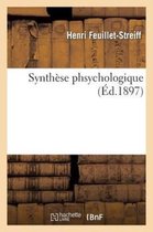 Philosophie- Synthèse Phsychologique