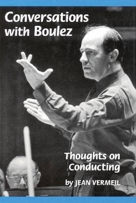 Conversations with Boulez