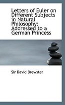 Letters of Euler on Different Subjects in Natural Philosophy