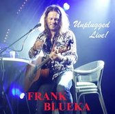 FRANK BLUEKA - Unplugged Live!