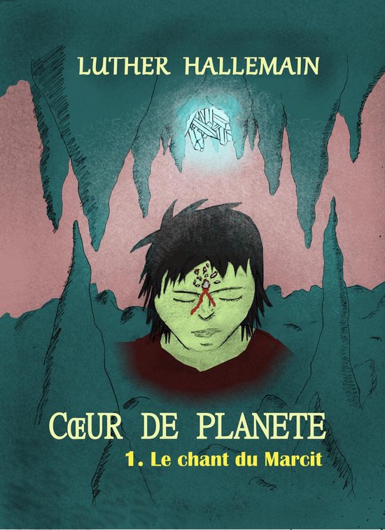 Coeur de Planète 1 - Le chant du Marcit - cover