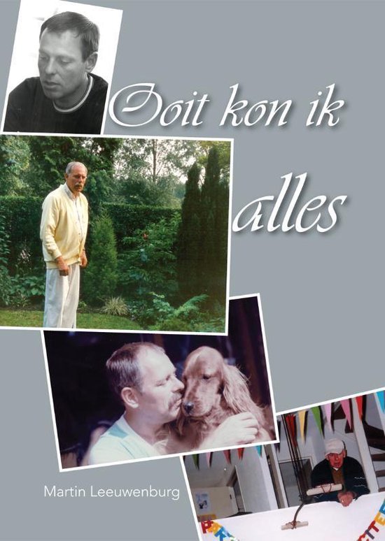 Cover van het boek 'Ooit kon ik alles' van M. Leeuwenburg
