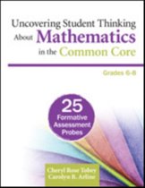 Uncovering Student Thinking About Mathematics in the Common Core, Grades 6-8